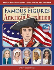 Famous Figures of the American Revolution, Expanded Edition