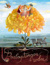 Paslaptingas sodas (pagal Frances Hodgson Burnett kūrinį) Paslaptingas sodas (pagal Frances Hodgson Burnett kūrinį)