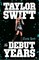 Taylor Swift: The Debut Years