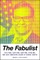 The Fabulist: The Lying, Hustling, Grifting, Stealing, and Very American Legend of George Santos
