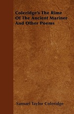 Coleridge's The Rime Of The Ancient Mariner And Other Poems