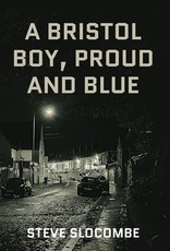 A Bristol Boy, Proud and Blue