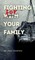 Fighting for Your Family