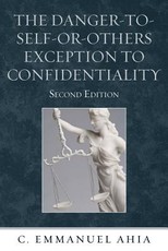 The Danger-To-Self-Or-Others Exception to Confidentiality
