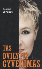 Tas dvilypis gyvenimas