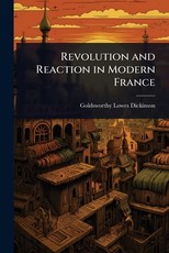 Revolution and Reaction in Modern France