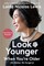 Look Younger When You're Older