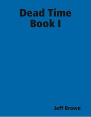 Dead Time Book I