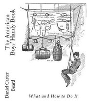 The American Boys' Handy Book