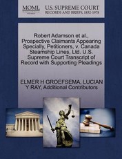 Robert Adamson et al., Prospective Claimants Appearing Specially, Petitioners, V. Canada Steamship Lines, Ltd. U.S. Supreme Court Transcript of Record with Supporting Pleadings