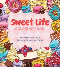 Sweet Life Coloring Book
