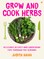 Grow and Cook Herbs