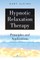 Hypnotic Relaxation Therapy