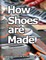 How Shoes are Made
