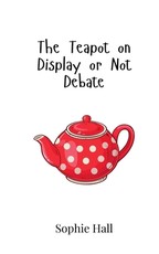 The Teapot on Display or Not Debate