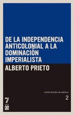 de la Independencia Anticolonial a la DominaciÃ³n Imperialista