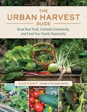 The Urban Harvest Guide