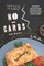 Your Guide to Almost No-Carbs!