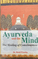 Ayurveda and the Media. The Healing of Consciousness