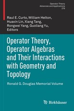 Operator Theory, Operator Algebras and Their Interactions with Geometry and Topology