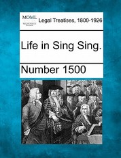 Life in Sing Sing.
