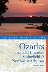 Explorer's Guide Ozarks: Includes Branson, Springfield & Northwest Arkansas (Second Edition)