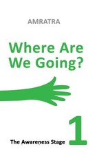 Where Are We Going - The Awareness Stage