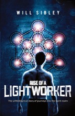 Sibley, W: Rise of a Lightworker