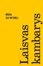 LAISVAS KAMBARYS. Išskirtinė knygos.lt kolekcija 45/100