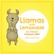 Llamas with Lemonade