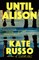 Until Alison