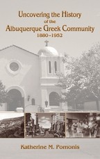 Uncovering the History of the Albuquerque Greek Community, 1880-1952