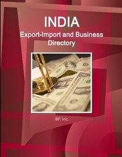 India Export-Import and Business Directory Volume 1 Strategic Information and Contacts