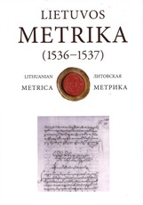 Lietuvos Metrika. Lithuanian Metrica. Литовская Метрика Kn. Nr. 21, (1536–1537)