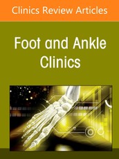 Female Perspectives in Foot and Ankle Surgery: From Surgeon Experience to Patient Outcomes, an Issue of Foot and Ankle Clinics of North America