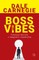 Boss Vibes