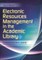 Electronic Resources Management in the Academic Library