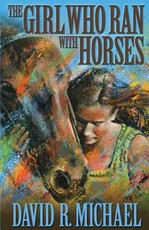 The Girl Who Ran With Horses