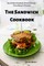 The Sandwich Cookbook