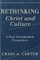 Rethinking Christ and Culture