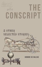 The Conscript & Other Selected Stories