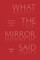 What the Mirror Said