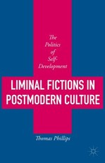 Liminal Fictions in Postmodern Culture