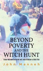 Beyond Poverty and the Witch Hunt