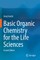 Basic Organic Chemistry for the Life Sciences