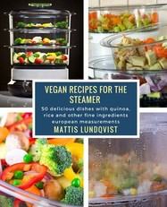 Vegan Recipes for the Steamer