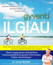 Veiksmingiausi būdai, kaip gyventi ilgiau