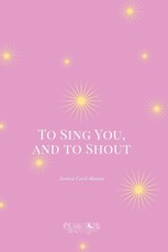 To Sing You, and to Shout