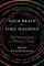 Your Brain Is a Time Machine