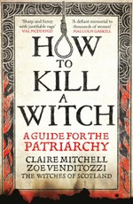 HOW TO KILL A WITCH